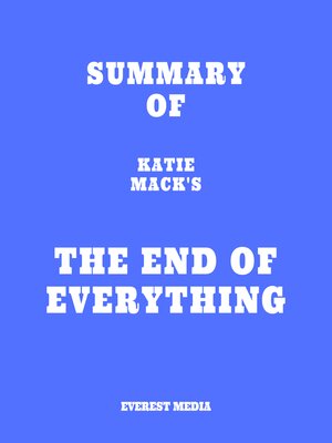 cover image of Summary of Katie Mack's the End of Everything